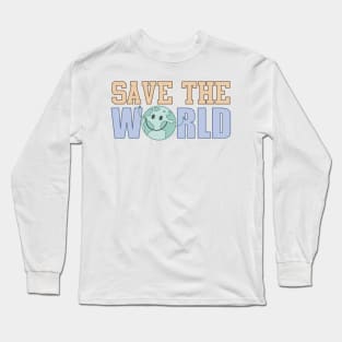 Save The World Long Sleeve T-Shirt